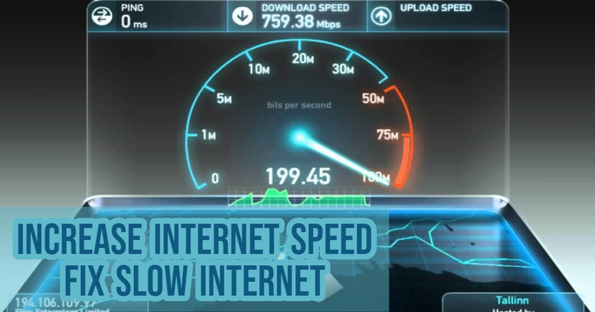 7 Best Ways To Increase Slow Internet Speed
