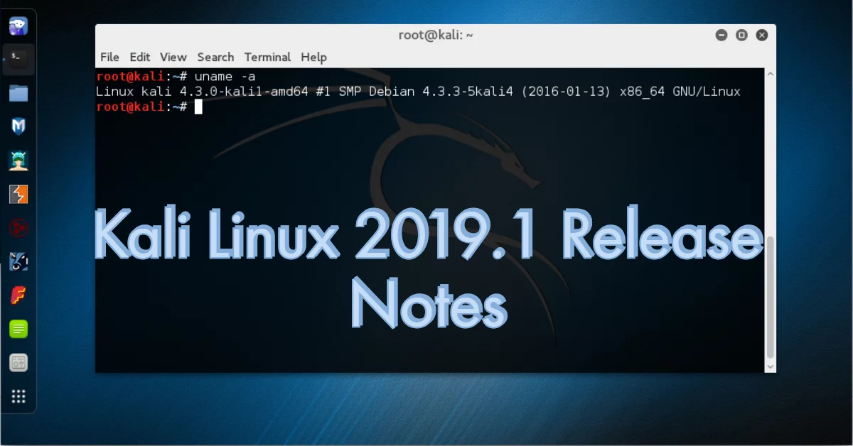 Kali Linux 2019.1 Released Notes