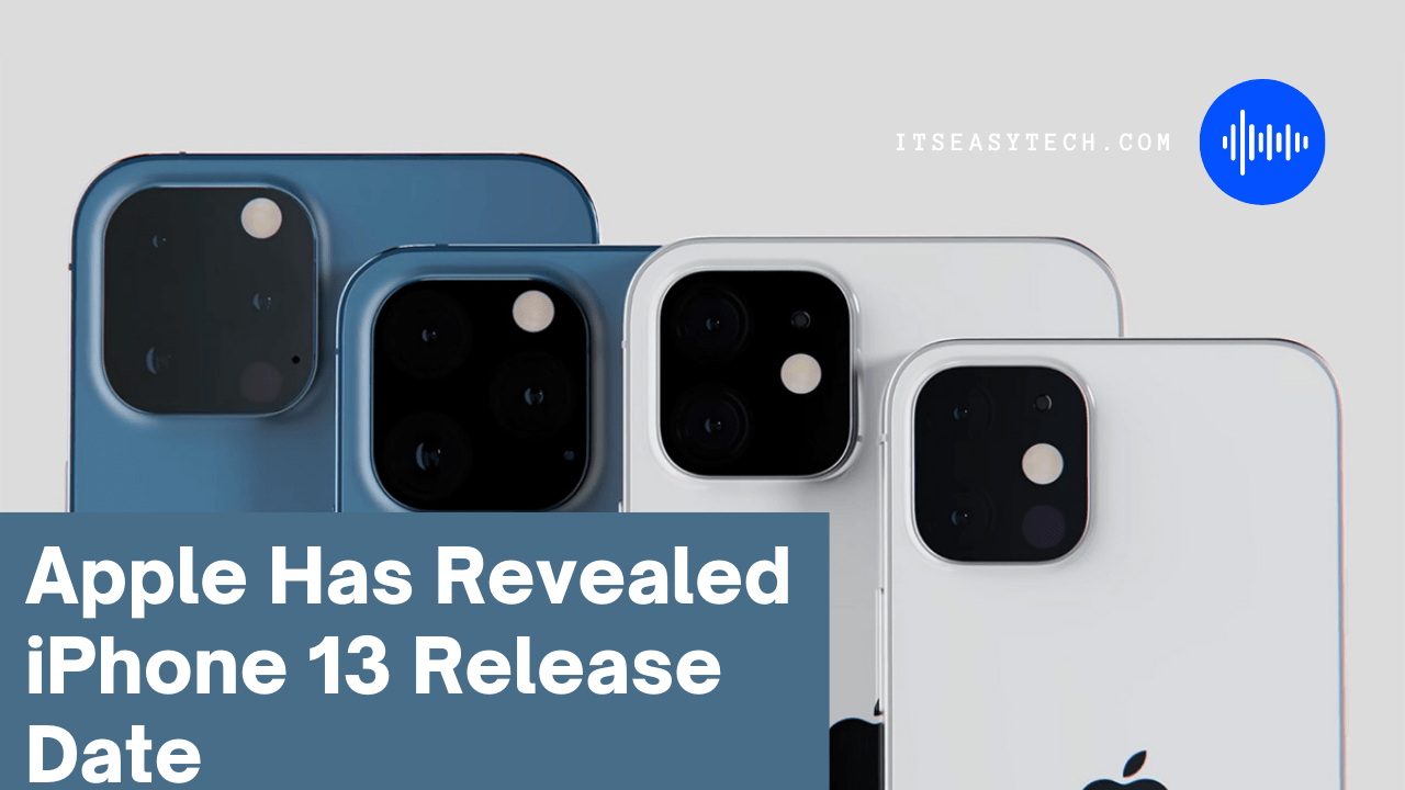 Apple Has Revealed iPhone 13 Release Date