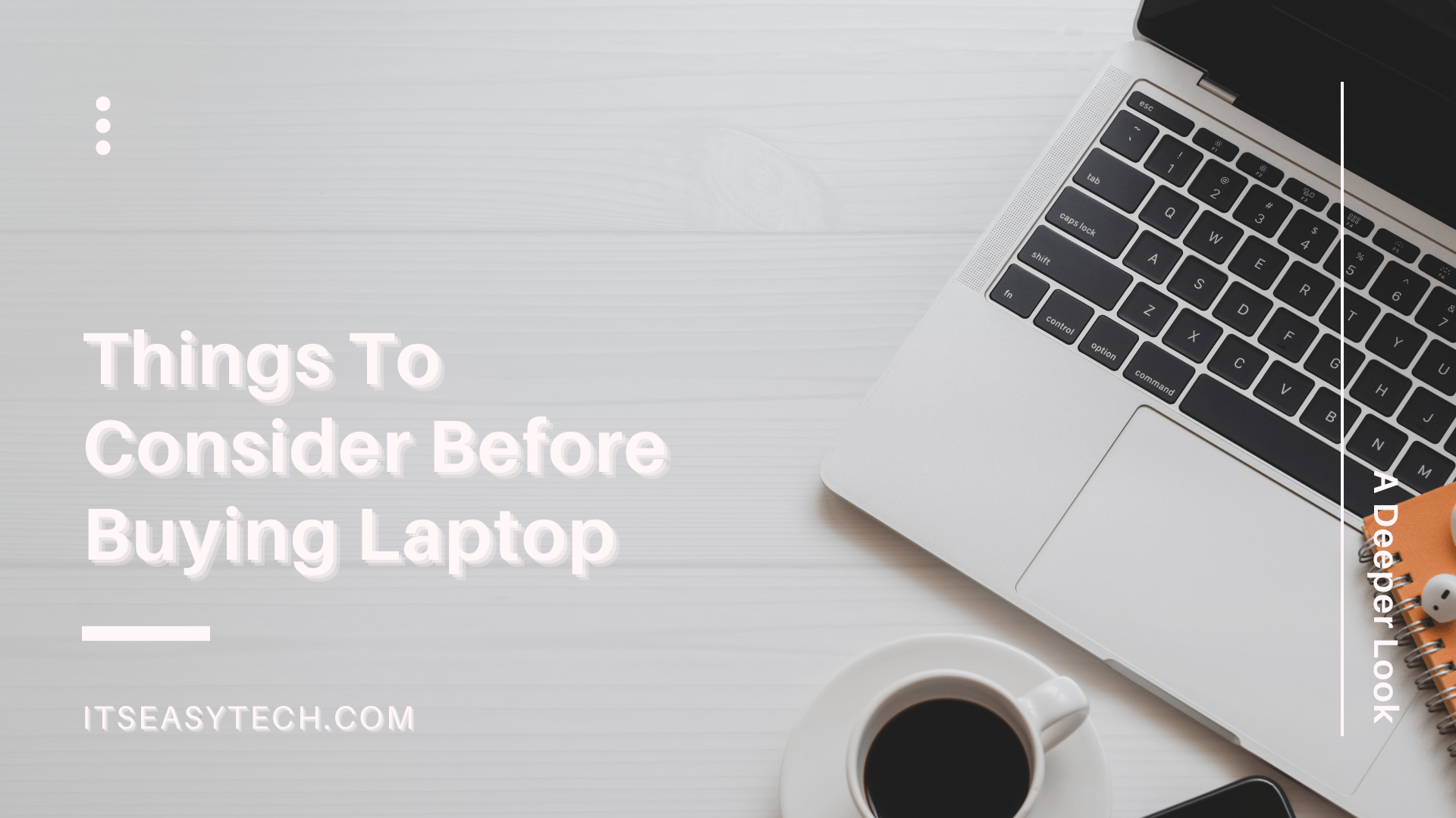 Things To Consider Before Buying Laptop