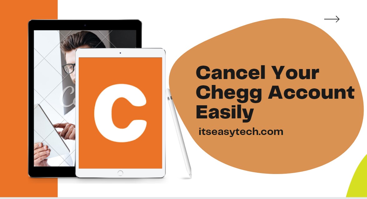 How To Cancel Your Chegg Account
