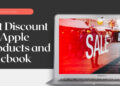 Get Discount on Apple Products and Macbook