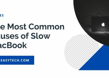 The Most Common Causes of Slow MacBook