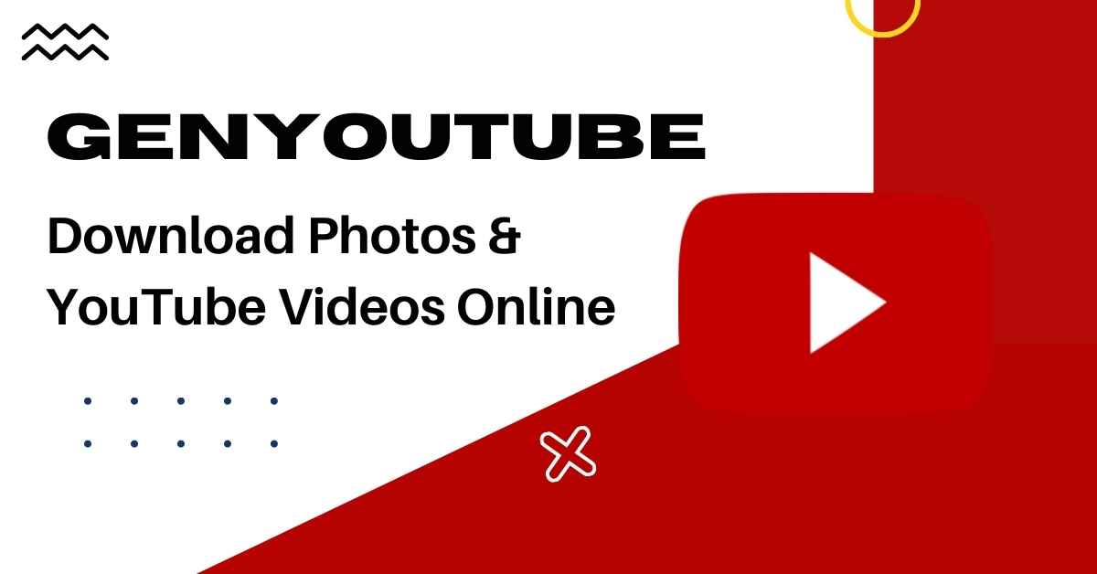 GenYouTube: Download Photos and YouTube Videos Online