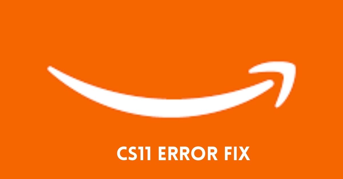 Amazon CS11 Error Fix