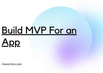 How To Build an MVP for an App