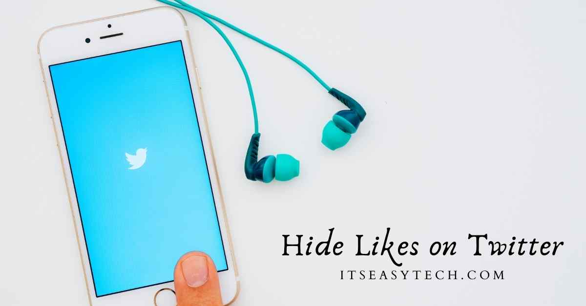 How To Hide Likes on Twitter (Step-By-Step)