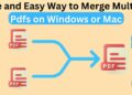 Free and Easy Way to Merge Multiple Pdfs on Windows or Mac