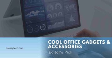5 Cool Office Gadgets & Accessories to Make Your Office Feel Like Home