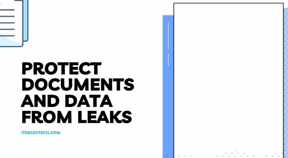 How to Protect Documents and Data From Leaks [2023]