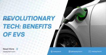 Revolutionary EVS Technology: Benefits of Electric Cars and Bikes