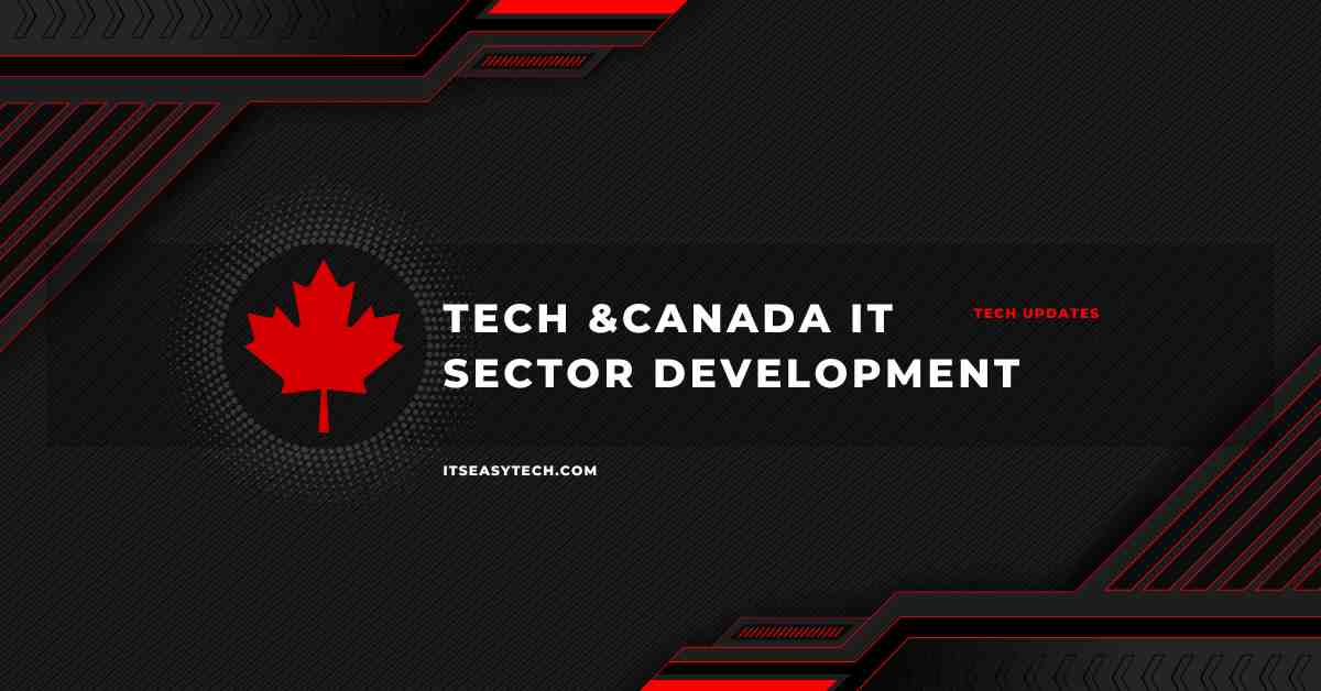 Tech & Canada It Sector Development