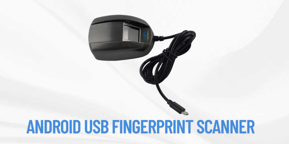 Android USB Fingerprint Scanner