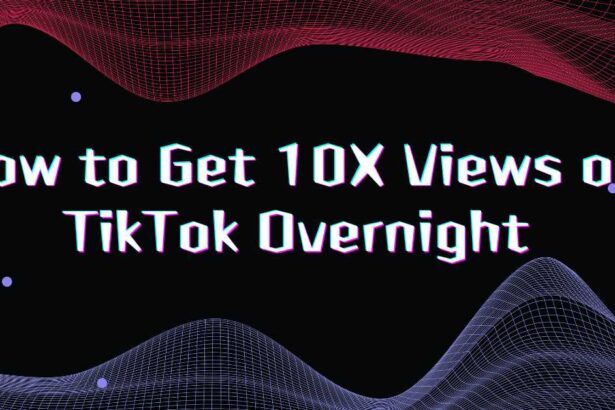 How to Get 10X Views on TikTok Overnight