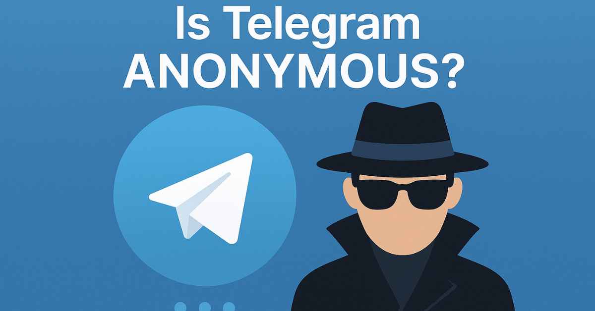 Is Telegram Anonymous