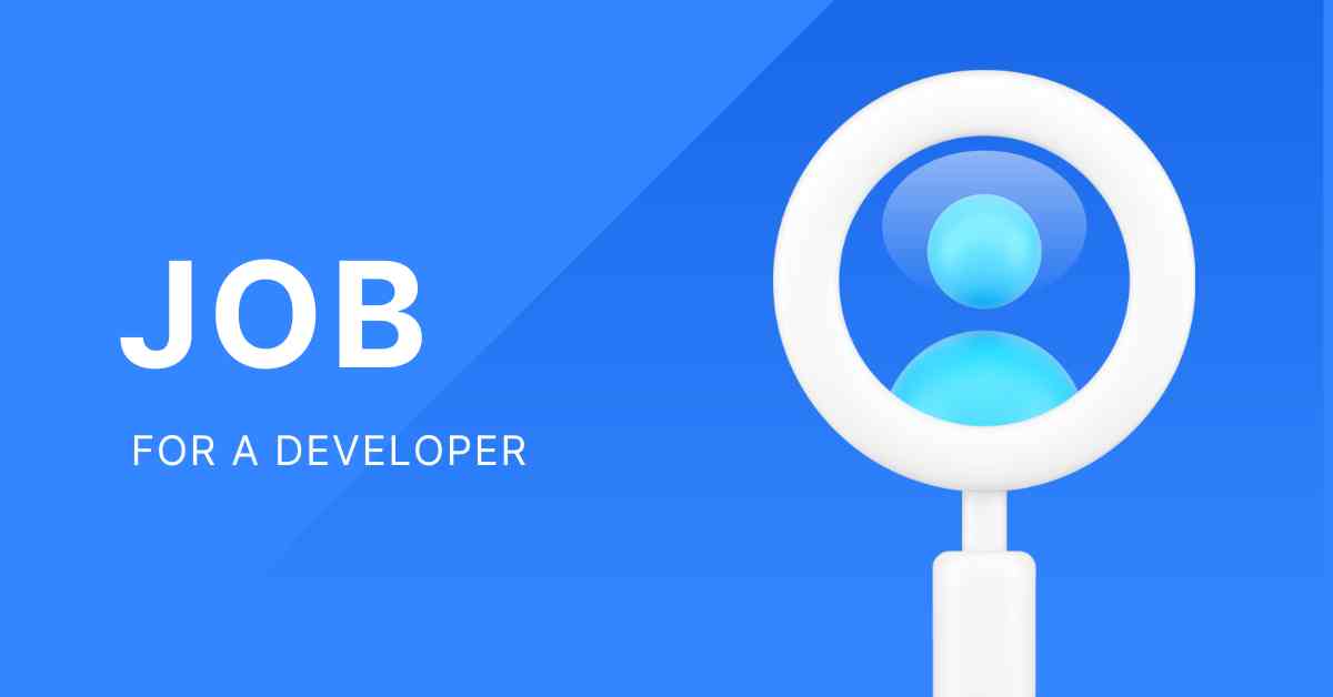 Job for a Developer