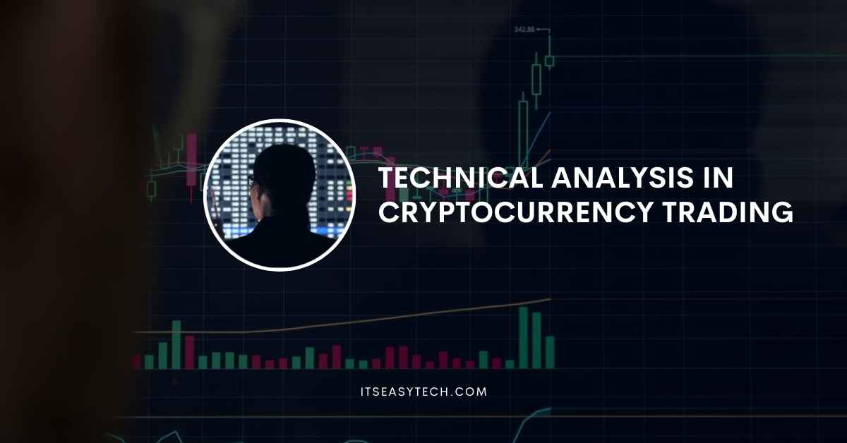 Technical Analysis in Cryptocurrency Trading Indicators and Strategies