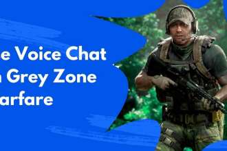How To Use Voice Chat on Grey Zone Warfare