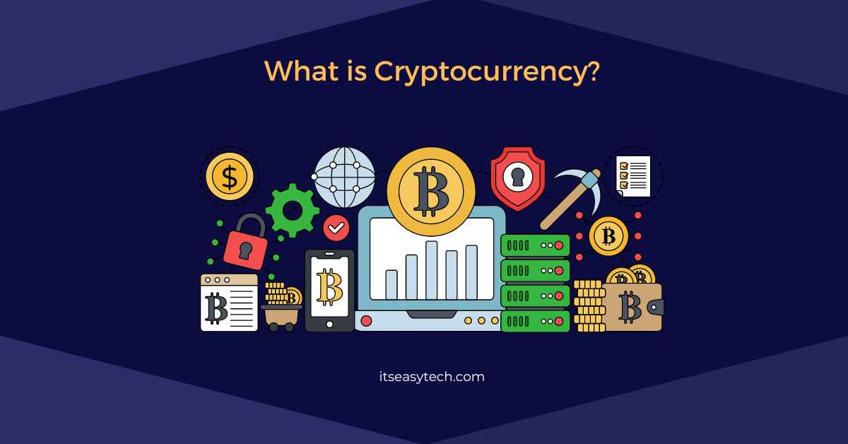 What is Cryptocurrency and how does it work