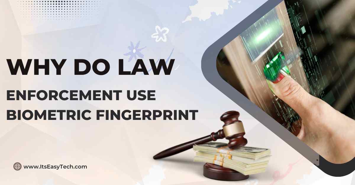 Why Do Law Enforcement Use Fingerprint Scanners