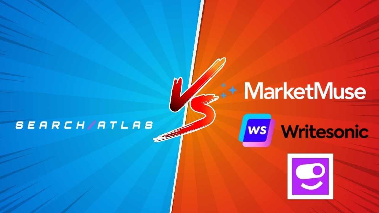 Why Is Search Atlas Better than MarketMuse, Writesonic, and Seona AI